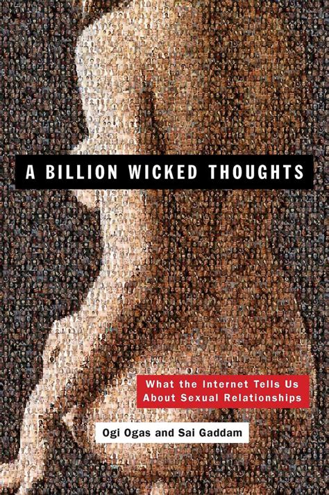 a billion wicked thoughts summary  My work is intended to educate first and foremost